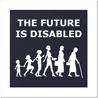 THE FUTURE IS DISABLED Posters and Art